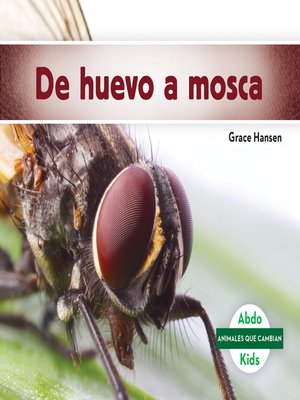 cover image of De huevo a mosca (Becoming a Fly)